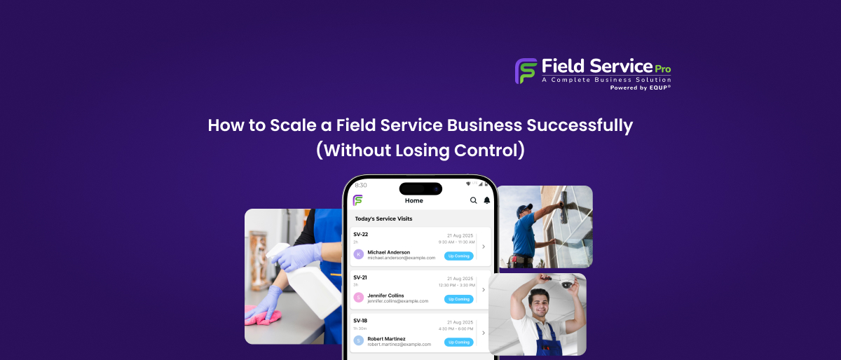 How to Scale a Field Service Business: Proven Growth Strategies